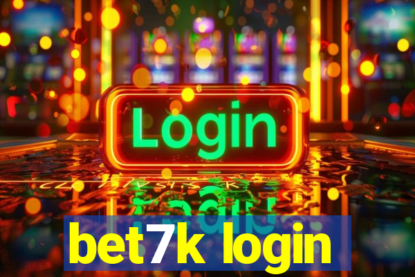 bet7k login